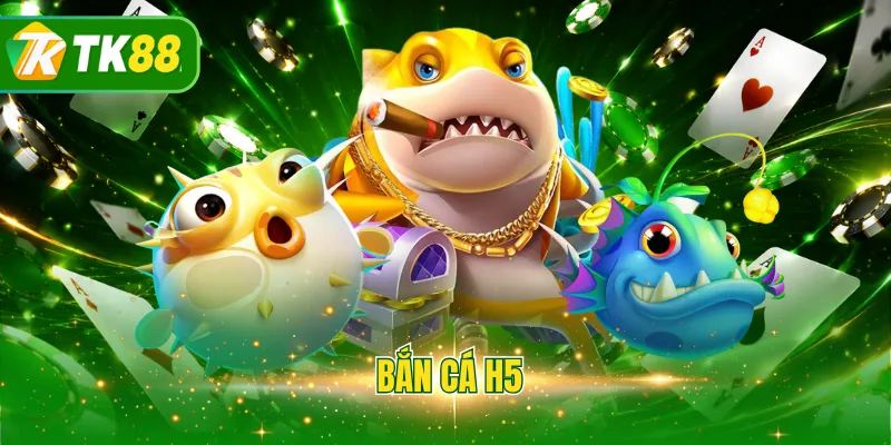 Bắn cá H5