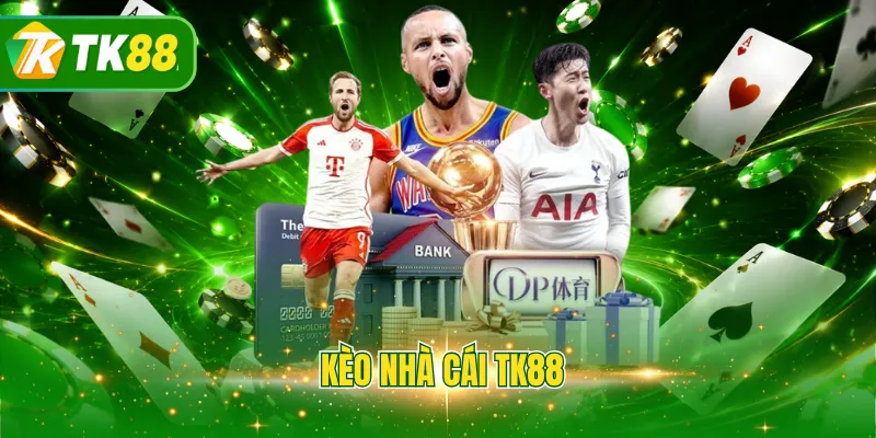 Kèo nhà cái TK88