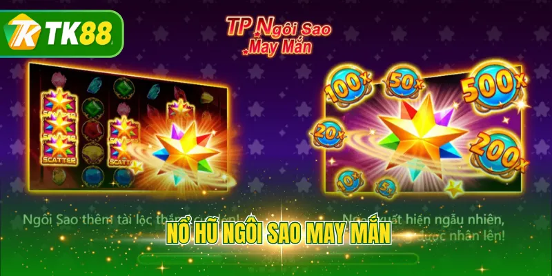 Nỗ hũ ngôi sao may mắn
